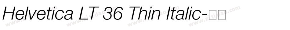 Helvetica LT 36 Thin Italic字体转换